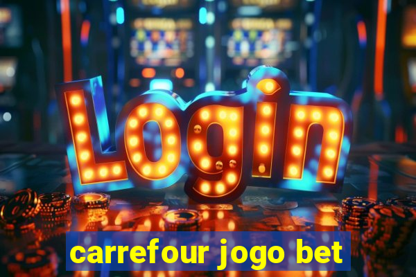 carrefour jogo bet